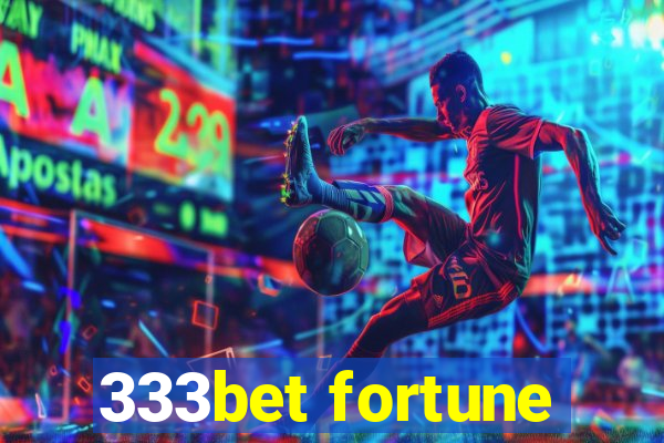 333bet fortune